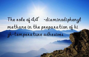 The role of 4,4′-diaminodiphenylmethane in the preparation of high-temperature adhesives