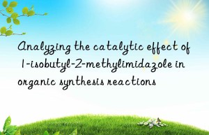 Analyzing the catalytic effect of 1-isobutyl-2-methylimidazole in organic synthesis reactions