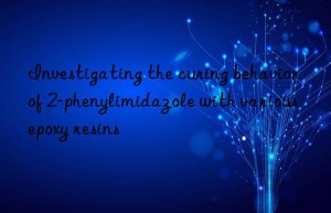 Investigating the curing behavior of 2-phenylimidazole with various epoxy resins