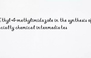 2-ethyl-4-methylimidazole in the synthesis of specialty chemical intermediates