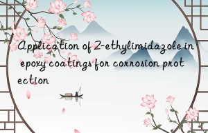 application of 2-ethylimidazole in epoxy coatings for corrosion protection