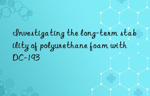 Investigating the long-term stability of polyurethane foam with DC-193