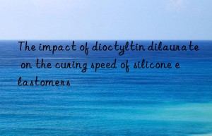 The impact of dioctyltin dilaurate on the curing speed of silicone elastomers