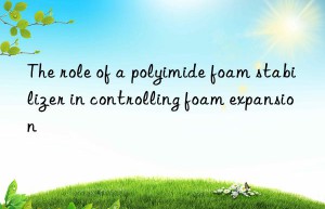 The role of a polyimide foam stabilizer in controlling foam expansion