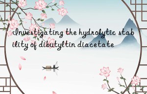 Investigating the hydrolytic stability of dibutyltin diacetate