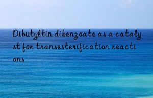Dibutyltin dibenzoate as a catalyst for transesterification reactions