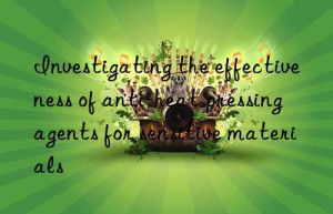 investigating the effectiveness of anti-heat pressing agents for sensitive materials