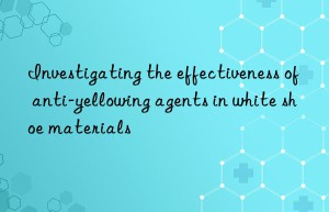 Investigating the effectiveness of anti-yellowing agents in white shoe materials