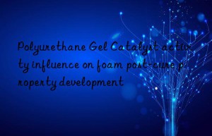 polyurethane gel catalyst activity influence on foam post-cure property development