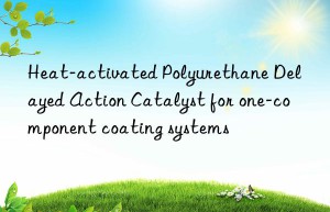 heat-activated polyurethane delayed action catalyst for one-component coating systems
