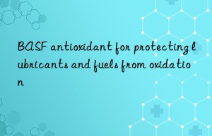 BASF antioxidant for protecting lubricants and fuels from oxidation