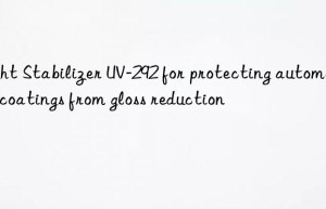 light stabilizer uv-292 for protecting automotive coatings from gloss reduction