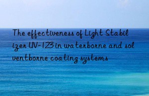 the effectiveness of light stabilizer uv-123 in waterborne and solventborne coating systems