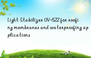 light stabilizer uv-622 for roofing membranes and waterproofing applications