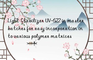 light stabilizer uv-622 in masterbatches for easy incorporation into various polymer matrices