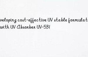 Developing cost-effective UV stable formulations with UV Absorber UV-531