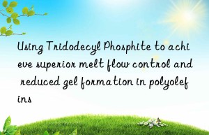 Using Tridodecyl Phosphite to achieve superior melt flow control and reduced gel formation in polyolefins