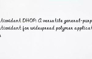 antioxidant dhop: a versatile general-purpose antioxidant for widespread polymer applications