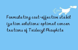 formulating cost-effective stabilization solutions: optimal concentrations of tridecyl phosphite