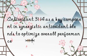 antioxidant 3114 as a key component in synergistic antioxidant blends to optimize overall performance