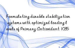 Formulating durable stabilization systems with optimized loading levels of Primary Antioxidant 1035