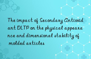 The impact of Secondary Antioxidant DLTP on the physical appearance and dimensional stability of molded articles