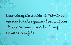Secondary Antioxidant PEP-36 in masterbatches guarantees uniform dispersion and consistent performance benefits