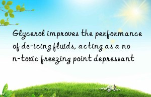 Glycerol improves the performance of de-icing fluids, acting as a non-toxic freezing point depressant