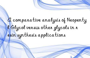 A comparative analysis of Neopentyl Glycol versus other glycols in resin synthesis applications