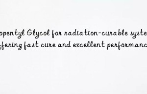 Neopentyl Glycol for radiation-curable systems, offering fast cure and excellent performance