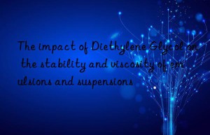 The impact of Diethylene Glycol on the stability and viscosity of emulsions and suspensions