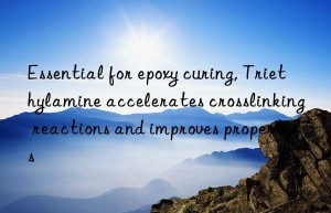 Essential for epoxy curing, Triethylamine accelerates crosslinking reactions and improves properties