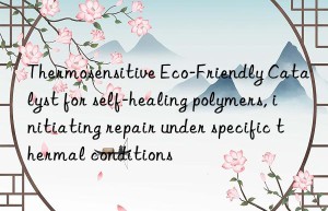 Thermosensitive Eco-Friendly Catalyst for self-healing polymers, initiating repair under specific thermal conditions