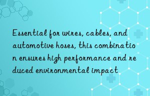 Essential for wires, cables, and automotive hoses, this combination ensures high performance and reduced environmental impact