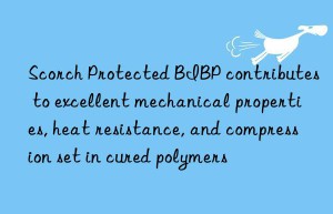 Scorch Protected BIBP contributes to excellent mechanical properties, heat resistance, and compression set in cured polymers