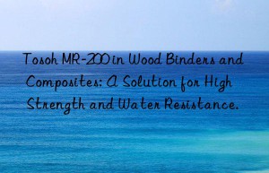 Tosoh MR-200 in Wood Binders and Composites: A Solution for High Strength and Water Resistance.
