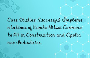 case studies: successful implementations of  cosmonate ph in construction and appliance industries.