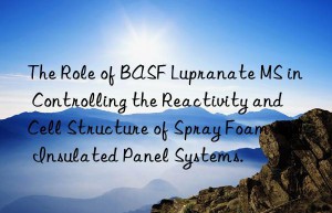 the role of  lupranate ms in controlling the reactivity and cell structure of spray foam and insulated panel systems.