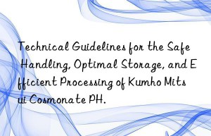 technical guidelines for the safe handling, optimal storage, and efficient processing of  cosmonate ph.
