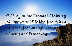 a study on the thermal stability of  2412 modified mdi and its effect on high-temperature curing and processing.
