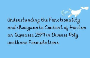 understanding the functionality and isocyanate content of  suprasec 2379 in diverse polyurethane formulations.
