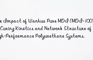 the impact of  pure mdi (mdi-100) on the curing kinetics and network structure of high-performance polyurethane systems.