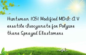 1051 modified mdi: a versatile isocyanate for polyurethane sprayed elastomers