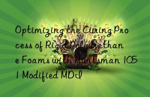 optimizing the curing process of rigid polyurethane foams with  1051 modified mdi