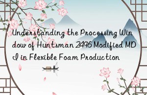 understanding the processing win of  2496 modified mdi in flexible foam production