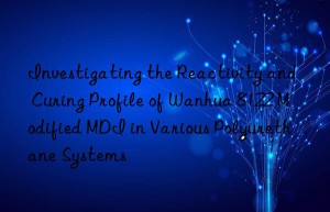 investigating the reactivity and curing profile of  8122 modified mdi in various polyurethane systems