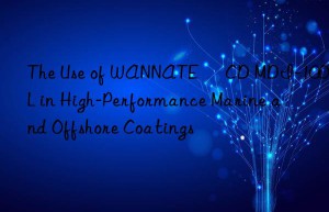 the use of wannate® cd mdi-100l in high-performance marine and offshore coatings