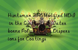 2496 modified mdi in the synthesis of waterborne polyurethane dispersions for coatings