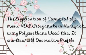 the application of  polymeric mdi isocyanate in manufacturing polyurethane wood-like, stone-like, and decorative profiles