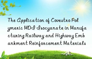 the application of  polymeric mdi isocyanate in manufacturing railway and highway embankment reinforcement materials